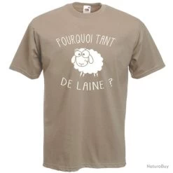 FRUIT OF THE LOOM T-SHIRT Drôle Blague Humour - POURQUOI TANT DE LAINE ? - Idée Cadeau Noël Anniversaire - Paix !
