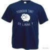 FRUIT OF THE LOOM T-SHIRT Humour Drôle - POURQUOI TANT DE LAINE ? - Idée Cadeau Collegue Pote Noël Anniversaire !